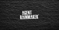 Agent Rainmaker