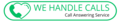 We Handle Calls