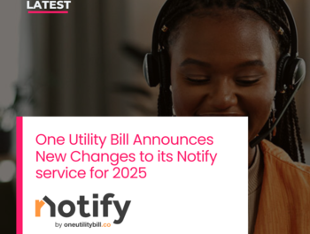 One Utility Bill Announces New Changes to its Notify Service for 2025!