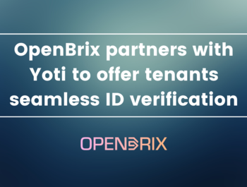 OpenBrix partners with Yoti to offer tenants seamless ID verification