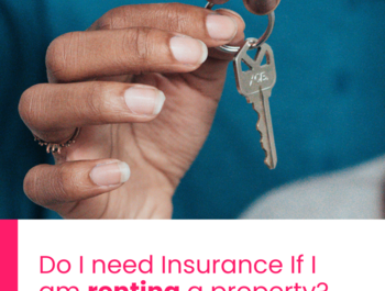 Do I need Insurance If I am renting a property?