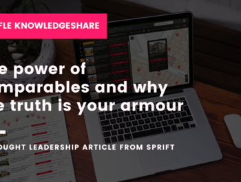 KnowledgeShare: The power of comparables and why the truth is your armour