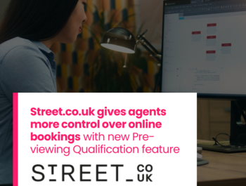 Street.co.uk gives agents more control over online bookings with new Pre-viewing Qualification feature