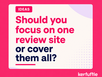 Should you focus on one review site or cover them all?
