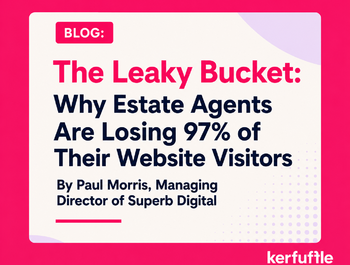 The Leaky Bucket: Why Estate Agents Are Losing 97% of Their Website Visitors