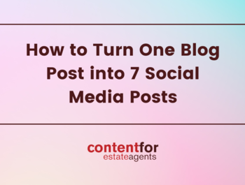 How to Turn One Blog Post into 7 Social Media Posts