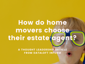 KNOWLEDGESHARE: How do home movers choose their estate agent? 