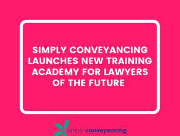 Simply Conveyancing Launches New Training Academy for Lawyers of the Future	