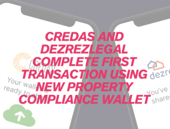 Credas and DezrezLegal complete first transaction using new Property Compliance Wallet