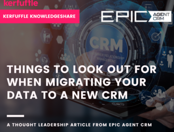 Knowledge Share: THINGS TO LOOK OUT FOR WHEN MIGRATING YOUR DATA TO A NEW CRM