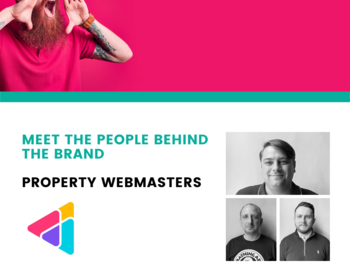 Meet the people behind the brand - Property Webmasters part 2