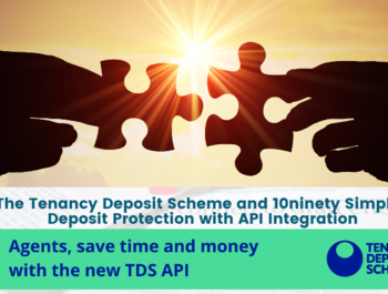  The Tenancy Deposit Scheme and 10ninety Simplify Deposit Protection with API Integration