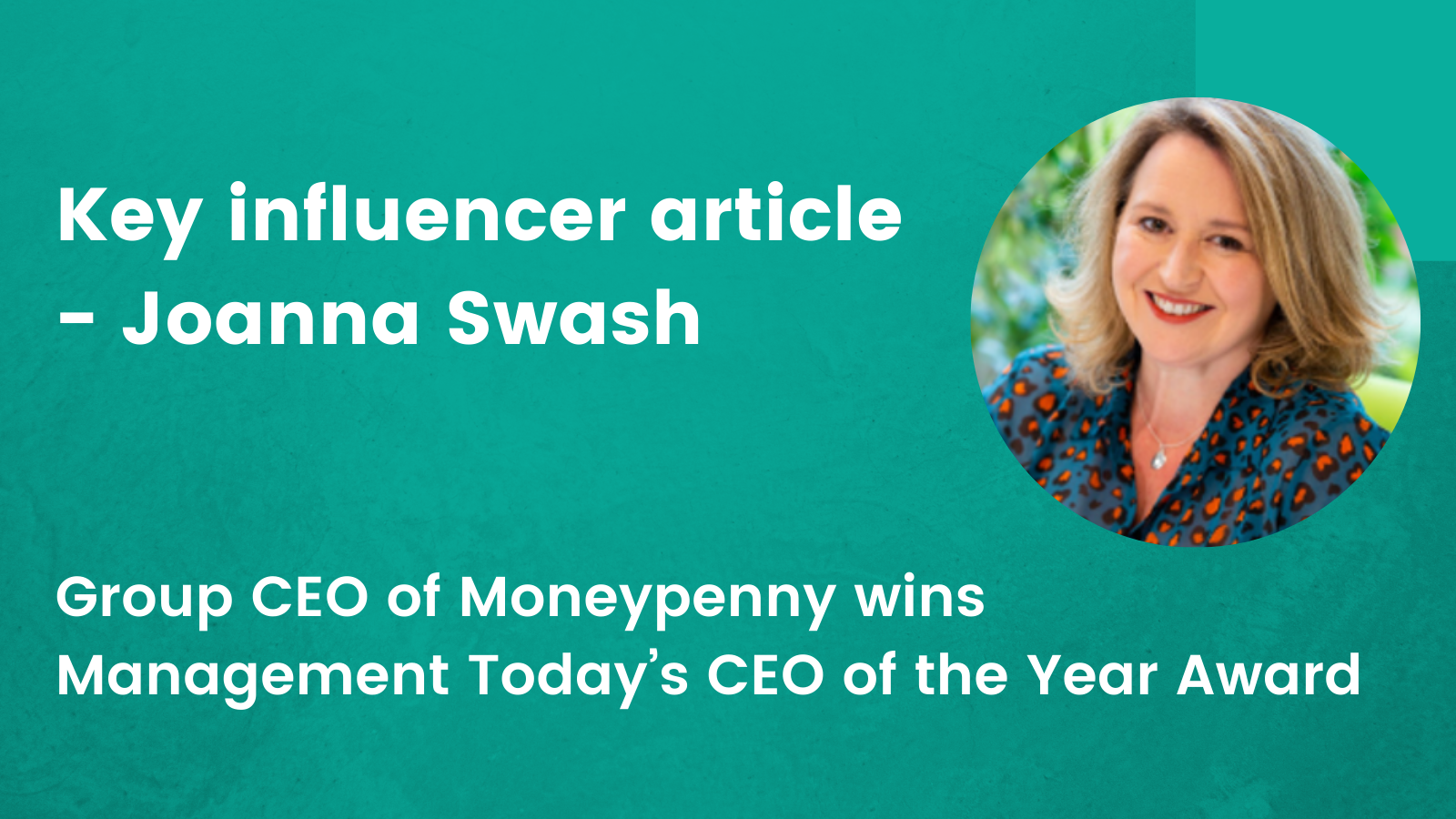 Key Influencer article - Joanna Swash, Group CEO of Moneypenny wins ...